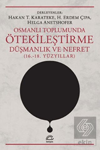 Osmanlı Toplumunda Ötekileştirme Düşmanlık ve Nefr