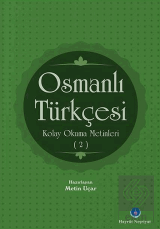 Osmanlı Türkçesi Kolay Okuma Metinleri 2