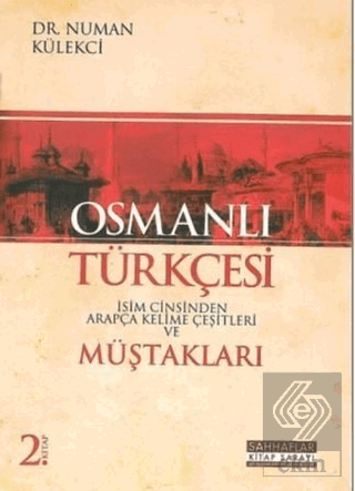 Osmanlı Türkçesi Müştakları - İsim Cinsinden Arapç