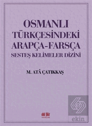 Osmanlı Türkçesindeki Arapça-Farsça Sesteş Kelimel