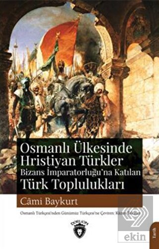 Osmanlı Ülkesinde Hristiyan Türkler Bizans İmparat