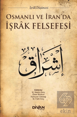 Osmanlı ve İran\'da İşrak Felsefesi