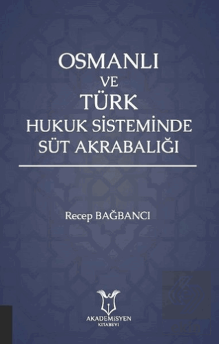 Osmanlı ve Türk Hukuk Sisteminde Süt Akrabalığı