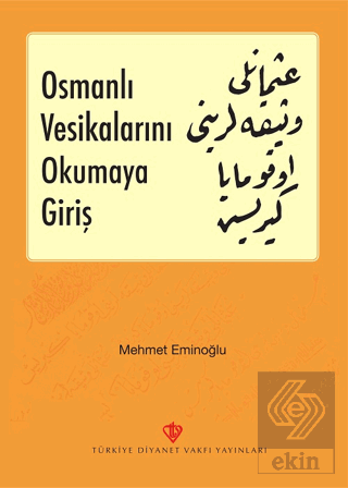 Osmanlı Vesikalarını Okumaya Giriş