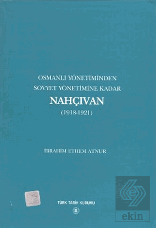 Osmanlı Yönetiminden Sovyet Yönetimine Kadar Nahçı