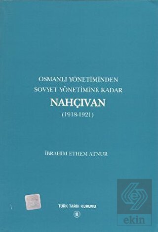 Osmanlı Yönetiminden Sovyet Yönetimine Kadar Nahçı