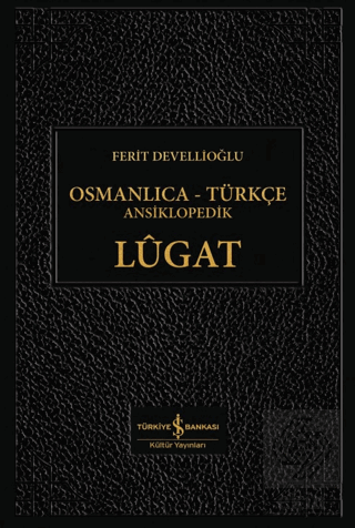 Osmanlıca - Türkçe Ansiklopedik Lügat