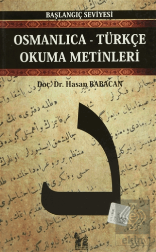 Osmanlıca-Türkçe Okuma Metinleri - Başlangıç Seviy