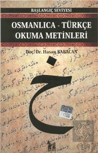 Osmanlıca-Türkçe Okuma Metinleri - Başlangıç Seviy