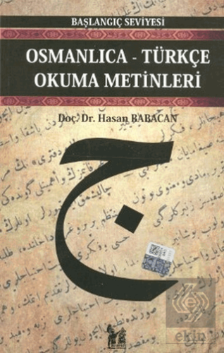 Osmanlıca-Türkçe Okuma Metinleri - Başlangıç Seviy