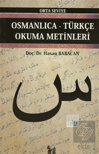 Osmanlıca-Türkçe Okuma Metinleri - Orta Seviye-4