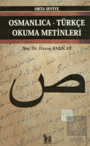 Osmanlıca-Türkçe Okuma Metinleri - Orta Seviye-6