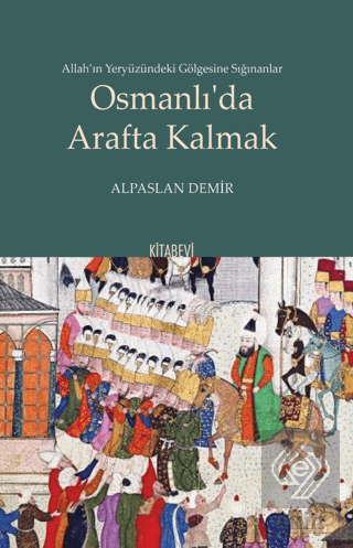 Osmanlı'da Arafta Kalmak