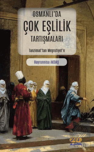 Osmanlı'da Çok Eşlilik Tartışmaları