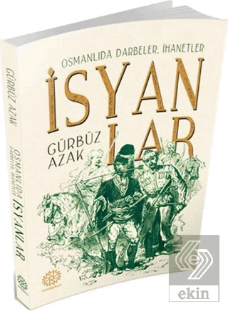 Osmanlıda Darbeler, İhanetler İsyanlar