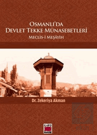 Osmanlı\'da Devlet Tekke Münasebetleri