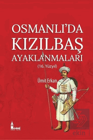 Osmanlı\'da Kızılbaş Ayaklanmaları