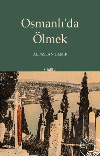 Osmanlı'da Ölmek