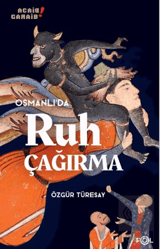 Osmanlı'da Ruh Çağırma 1850'lerden 1910'lara Osman