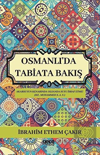 Osmanlı\'da Tabiata Bakış