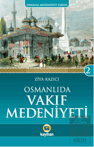 Osmanlı'da Vakıf Medeniyeti