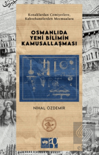 Osmanlıda Yeni Bilimin Kamusallaşması