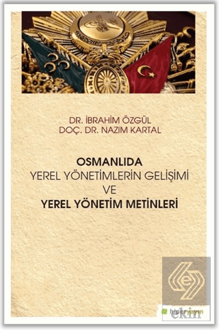 Osmanlıda Yerel Yönetimlerin Gelişimi ve Yerel Yön