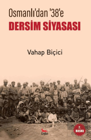 Osmanlı'dan 38'e Dersim Siyasası