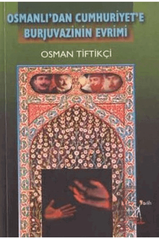 Osmanlı'dan Cumhuriyet'e Burjuvazinin Evrimi