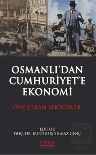 Osmanlı'dan Cumhuriyet'e Ekonomi