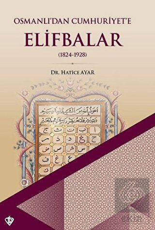 Osmanlı\'dan Cumhuriyet\'e Elifbalar