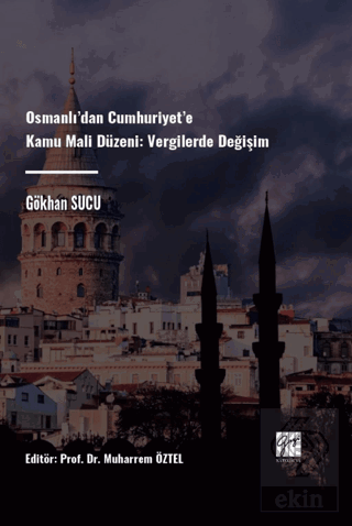 Osmanlı'dan Cumhuriyet'e Kamu Mali Düzeni Vergilerde Değişim