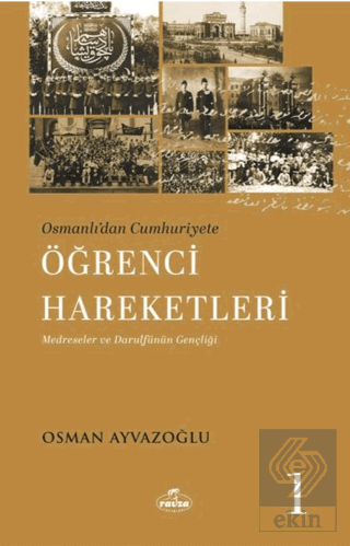 Osmanlı'dan Cumhuriyete Öğrenci Hareketleri 1