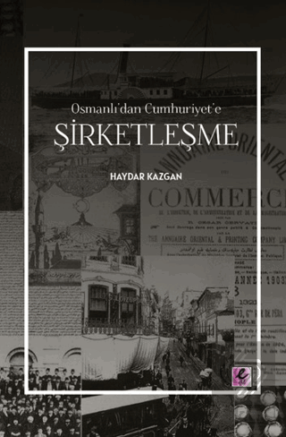 Osmanlı'dan Cumhuriyet'e Şirketleşme