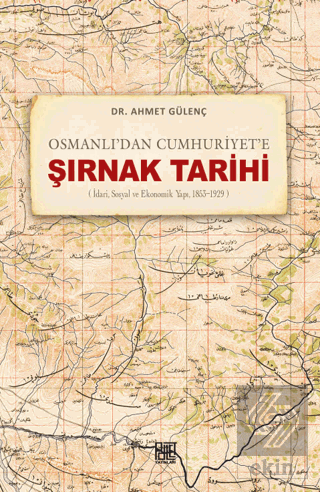 Osmanlı'dan Cumhuriyet'e Şırnak Tarihi (İdari, Sos