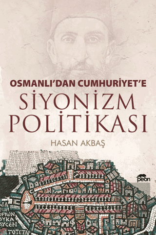 Osmanlı'dan Cumhuriyet'e Siyonizm Politikası