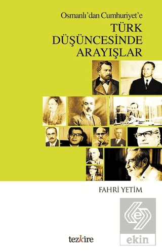 Osmanlı\'dan Cumhuriyet\'e Türk Düşüncesinde Arayışl