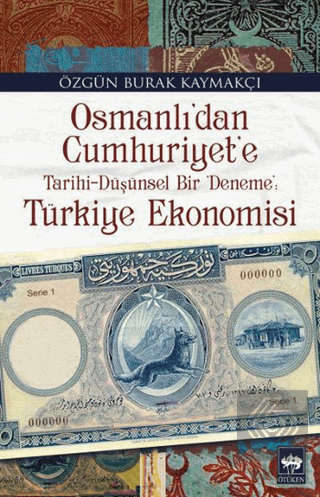 Osmanlı'dan Cumhuriyet'e Türkiye Ekonomisi