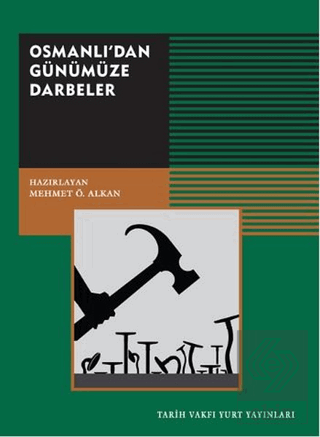 Osmanlı'dan Günümüze Darbeler