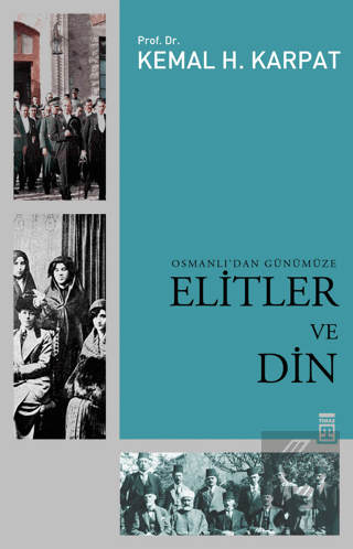 Osmanlı\'dan Günümüze Elitler ve Din