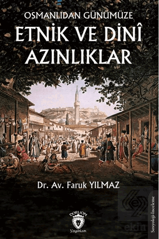 Osmanlıdan Günümüze Etnik ve Dini Azınlıklar