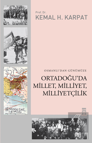 Osmanlı'dan Günümüze Ortadoğu'da Millet, Milliyet