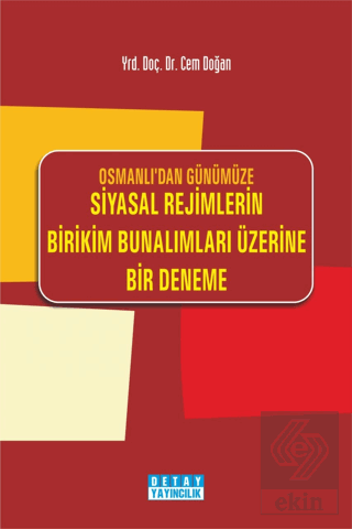 Osmanlı'dan Günümüze Siyasal Rejimlerin Birikim Bu