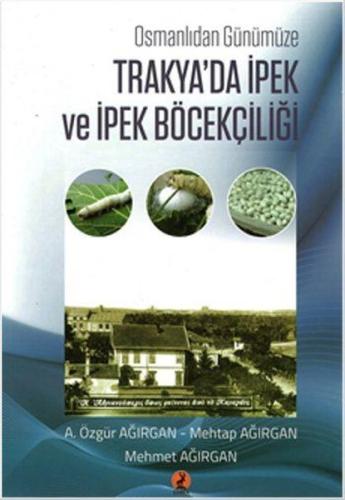 Trakya'da İpek ve İpek Böcekçiliği