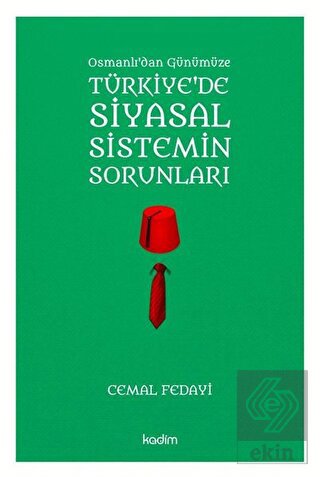 Osmanlı\'dan Günümüze Türkiye\'de Siyasal Sistemin S