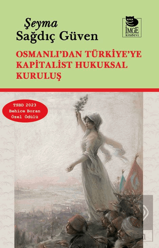 Osmanlı'dan Türkiye'ye Kapitalist Hukuksal Kuruluş