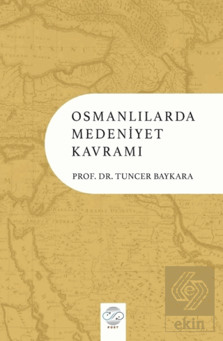 Osmanlılarda Medeniyet Kavramı