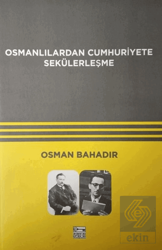 Osmanlılardan Cumhuriyete Sekülerleşme