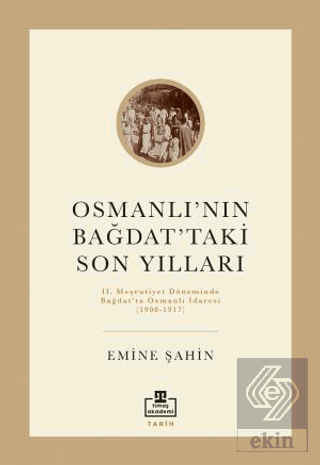 Osmanlı'nın Bağdat'taki Son Yılları