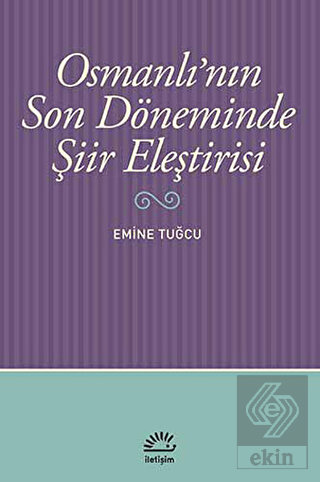 Osmanlı\'nın Son Döneminde Şiir Eleştirisi